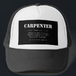 Funny Carpenter Gift - Dictionary Definition Trucker Hat<br><div class="desc">A funny Carpenter Dictionary definition gift in support of all those Carpenters! - "Carpenter: Someone who does precision guesswork based on unreliable data provided by those of questionable knowledge."</div>