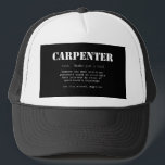 Funny Carpenter Gift - Dictionary Definition Trucker Hat<br><div class="desc">A funny Carpenter Dictionary definition gift in support of all those Carpenters! - "Carpenter: Someone who does precision guesswork based on unreliable data provided by those of questionable knowledge."</div>