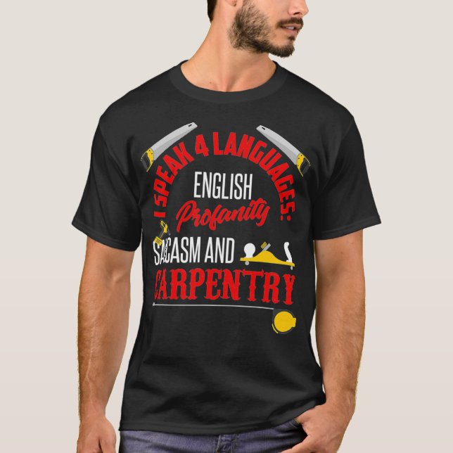 Funny Carpenter  Humour Carpentry Joke Saying T-Shirt (Front)