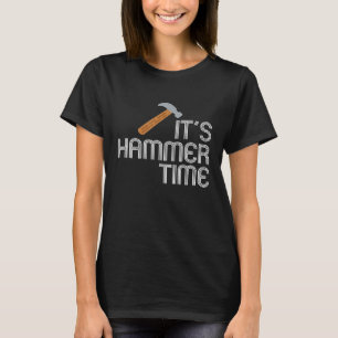 Funny Carpenter Humour T-Shirt - Pun Its Hammer Ti