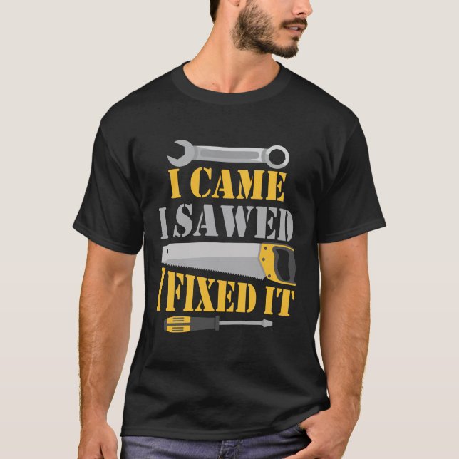 Funny Carpenter Saw Handyman Workshop Tools T-Shirt (Front)
