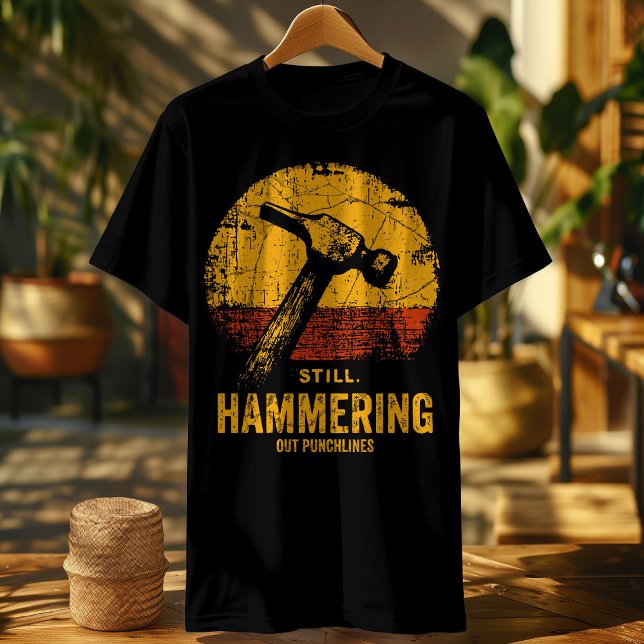 Funny Carpenter Shirt – Still Hammering Out Punchl (Creator Uploaded)