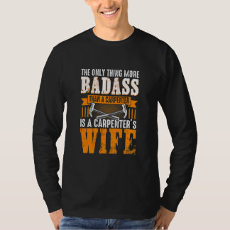 Funny Carpenter Wife Quote Saying  T-Shirt
