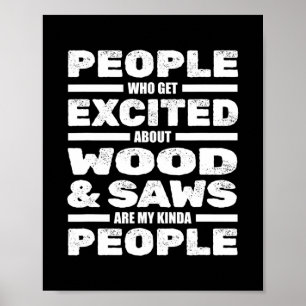 Funny Carpenter Wood Saws Woodworker Carpentry Poster