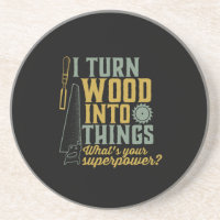 Funny Carpenter Woodworker I Turn Wood Into Things