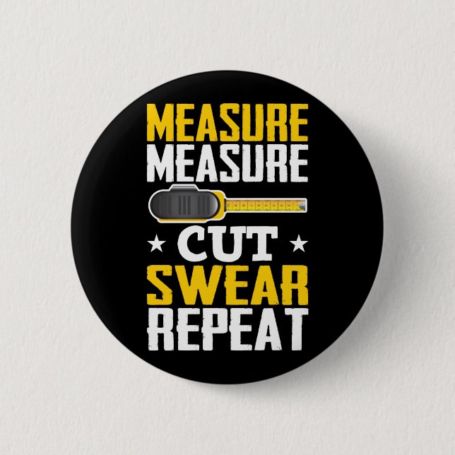 Funny Carpenter Woodworking Joke Handyman 6 Cm Round Badge (Front)