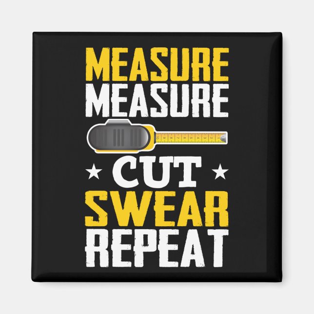 Funny Carpenter Woodworking Joke Handyman Magnet (Front)