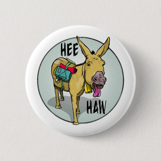FUNNY CARTOON DONKEY HEE HAW 6 CM ROUND BADGE (Front)
