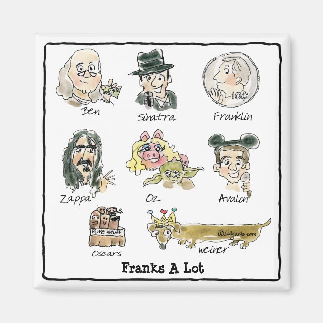 Funny Cartoon Franks A Lot Square Magnet (Front)