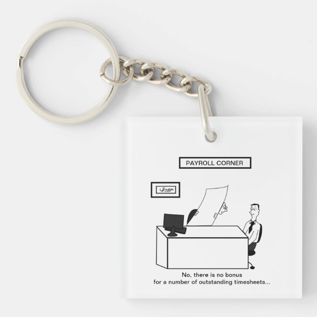 Funny cartoon payroll humour keychain (Front)