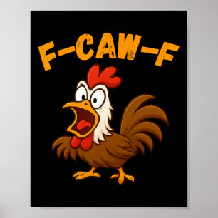 Funny Cartoon Rooster Fowl Chicken F-caw-f Humour Poster