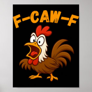 Funny Cartoon Rooster Fowl Chicken F-caw-f Humour Poster