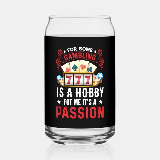Funny Casino passion word art gambling  Can Glass (Front)
