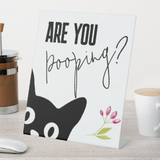 Funny Cat Are You Pooping Sign, Funny Black Cat Pedestal Sign