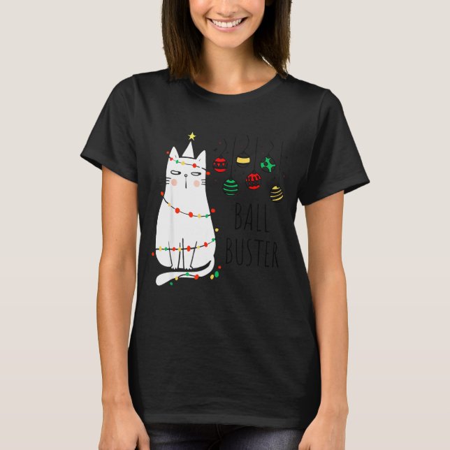 Funny Cat Ball Buster Christmas Humor  T-Shirt (Front)