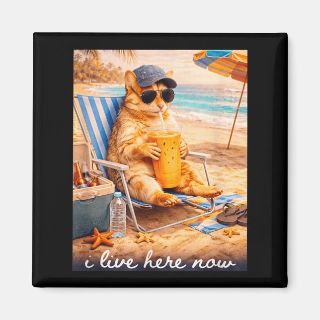 Funny Cat Beach I Live Here Now Magnet (Front)