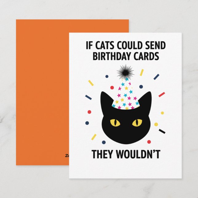 Funny Cat Birthday Card If Cats Could Send Cards (Front/Back)