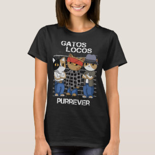 Funny Cat Blood in blood out Vatos Locos Forever T-Shirt