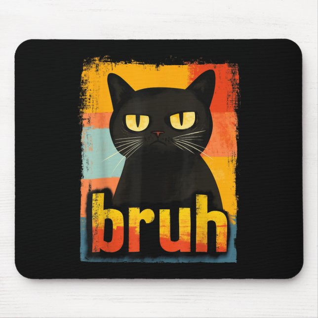 Funny Cat Bruh For Teens Boys Girls Men Women Meme Mouse Pad (Front)
