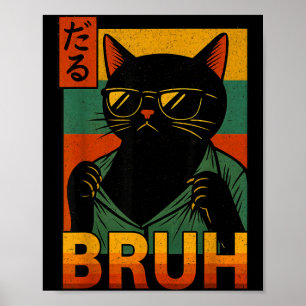 Funny Cat Bruh Men Teen Boy Girls Meme Japanese Poster
