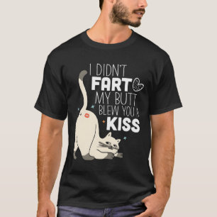 FUNNY CAT BUTT I Didnt Fart Cat Butt Gifts T-Shirt