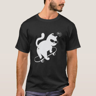 Funny Cat Bye Skateboard Introvert Sarcastic Humou T-Shirt