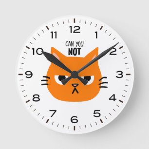 Funny Cat Can You Not Orange Cat Round Clock