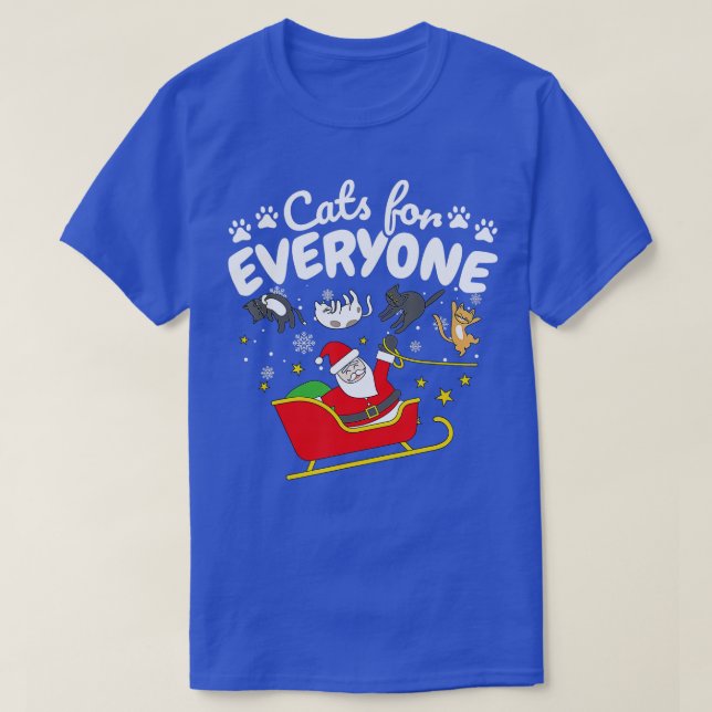 Funny Cat Christmas Cats for Everyone  T-Shirt (Design Front)