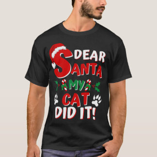 Funny Cat Christmas Shirt Dear Santa My Cat Did It