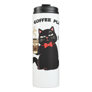 Funny Cat Coffee Design– “More Coffee please”  Thermal Tumbler