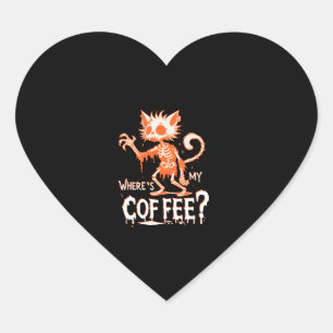 Funny Cat Coffee Where's My Coffee_ Hilarious Hall Heart Sticker