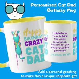 Funny Cat Dad Birthday - Climbing The Walls Custom Mug