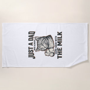 Funny Cat Dad Came Back With The Milk Vintage Shir Beach Towel