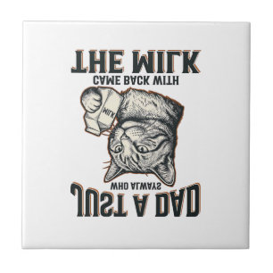 Funny Cat Dad Came Back With The Milk Vintage Shir Ceramic Tile