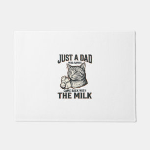 Funny Cat Dad Came Back With The Milk Vintage Shir Doormat