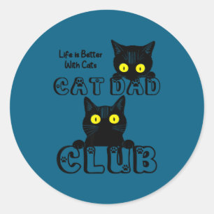 Funny cat dad club husband birthday fathers day classic round sticker