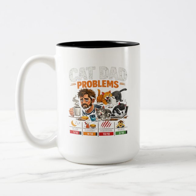 Funny Cat Dad Problems Coffee Lover Gift T-Shirt Two-Tone Coffee Mug (Left)