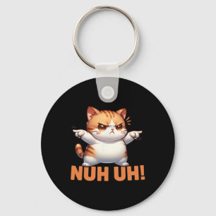 Funny Cat Denial Nuh Uh Not Today Refuse Resist Te Key Ring
