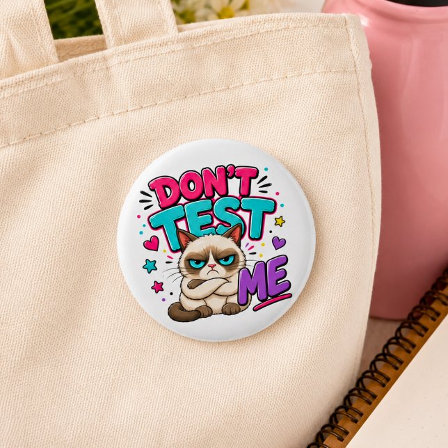 Funny Cat Don't Test Me 6 Cm Round Badge (Creator Uploaded)