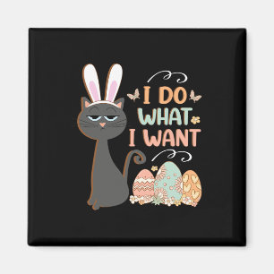 Funny Cat Easter What I Want Easter Basket Stuffer Magnet