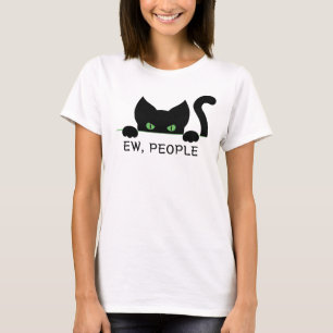 Funny Cat Eyes Design Ew People for Cat Lovers T-Shirt