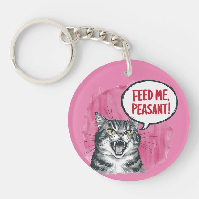Funny Cat Feed Me Peasant Key Ring (Front)