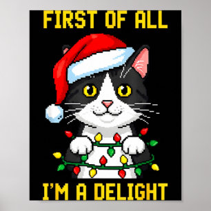 Funny Cat First Of All I'm A Delight Retro Gaming Poster