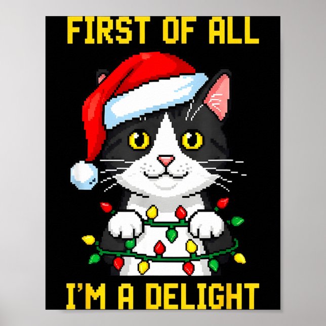 Funny Cat First Of All I'm A Delight Retro Gaming  Poster (Front)