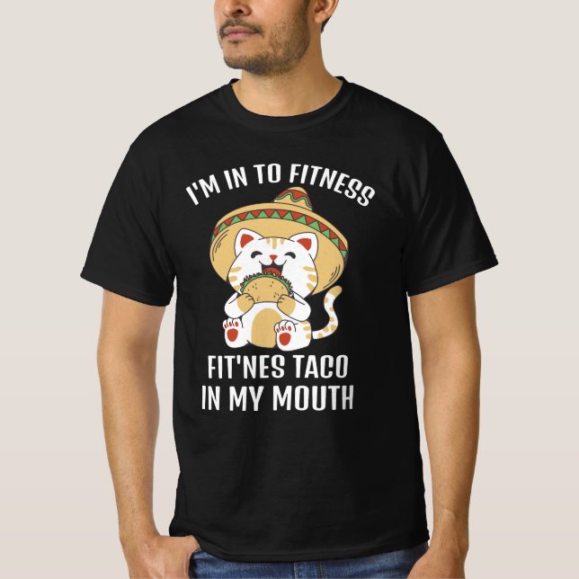 Funny Cat Fitness Taco I My Mouth T-Shirt (Front)