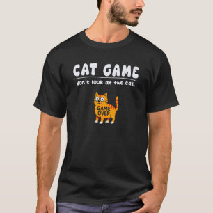 Funny Cat Game Dont Look Game Over Mum Dad Kids T-Shirt