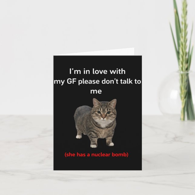 Funny Cat GF Relationship Humour Quote Card (Front)