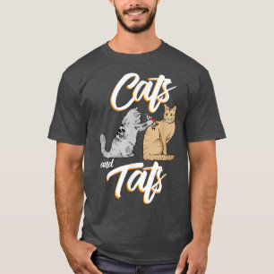 Funny Cat Gift Here Cute Cats and tats T-Shirt