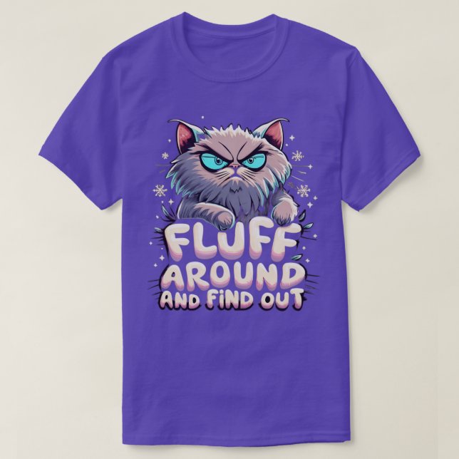 Funny Cat graph Fluff Around And Find Out Women Me T-Shirt (Design Front)