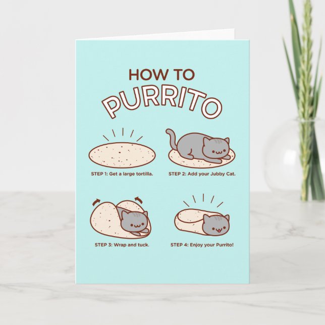 Funny Cat Greeting Card: HOW TO PURRITO Card (Front)